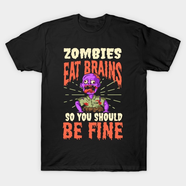 Halloween Zombie Shirt | Eat Brains You Should Be Fine T-Shirt by Gawkclothing